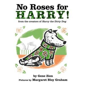 No Roses for Harry! -- Gene Zion